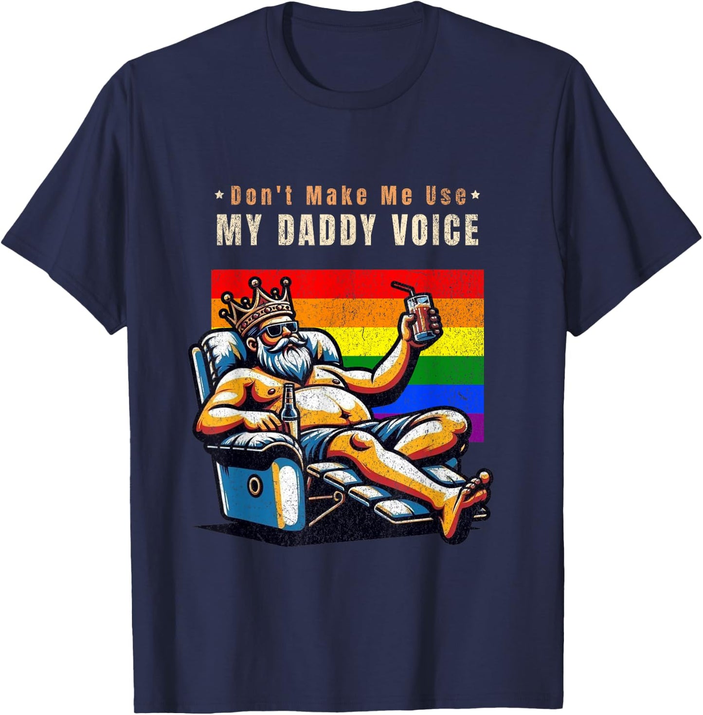 Don't Make Me Use My Daddy Voice Funny Gay Daddy T-Shirt - T-Shirt | Navy