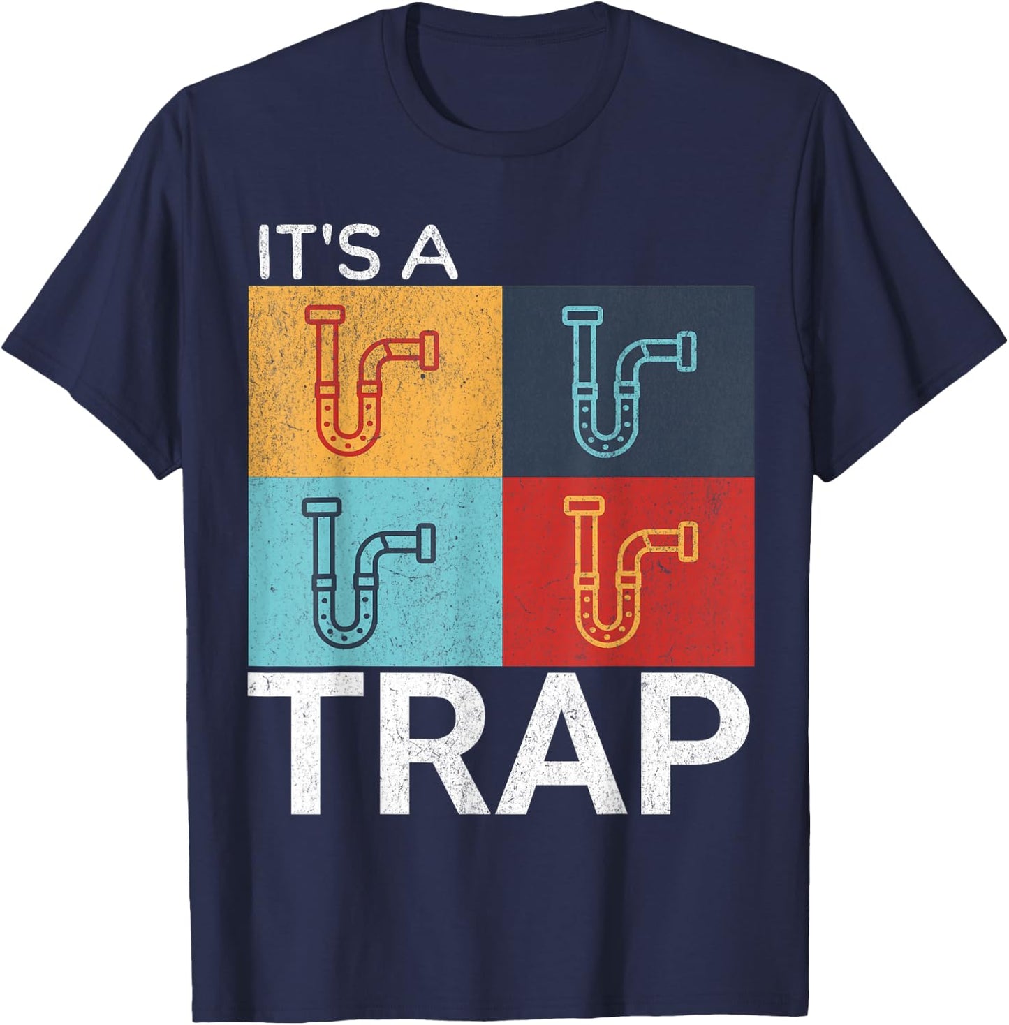 Funny "It's a Trap!" P-Trap Under Sink Pop Art Plumbers T-Shirt - T-Shirt | Navy