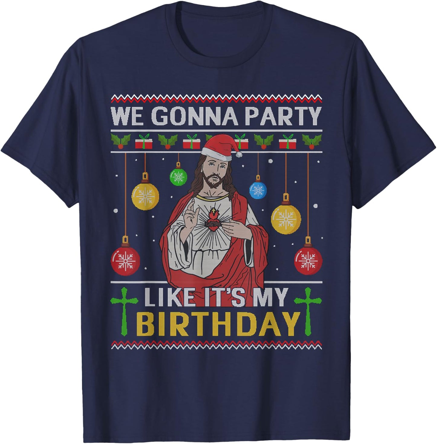 We Gonna Party Like It's My Birthday Jesus Sweater Christmas T-Shirt - T-Shirt | Navy