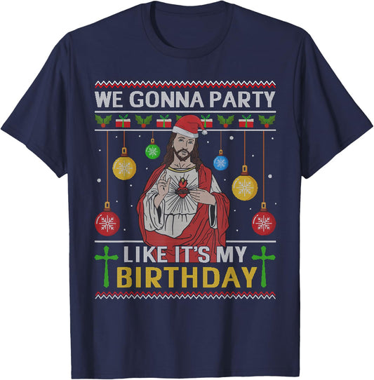 We Gonna Party Like It's My Birthday Jesus Sweater Christmas T-Shirt - T-Shirt | Navy