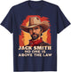 Jack Smith Fan Club No one is Above the Law T-Shirt - T-Shirt | Navy