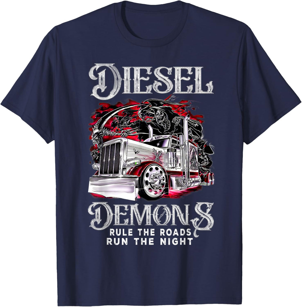Diesel Demons Rule-The-Road Run The Night Truck Driver Quote T-Shirt - T-Shirt | Navy