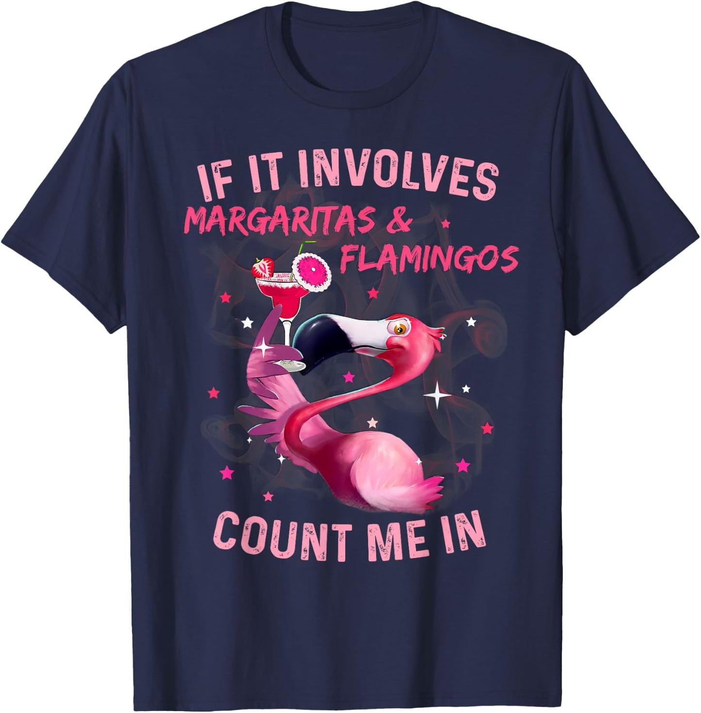 If It Involves Margaritas And Flamingos Count Me In T-Shirt - T-Shirt | Navy