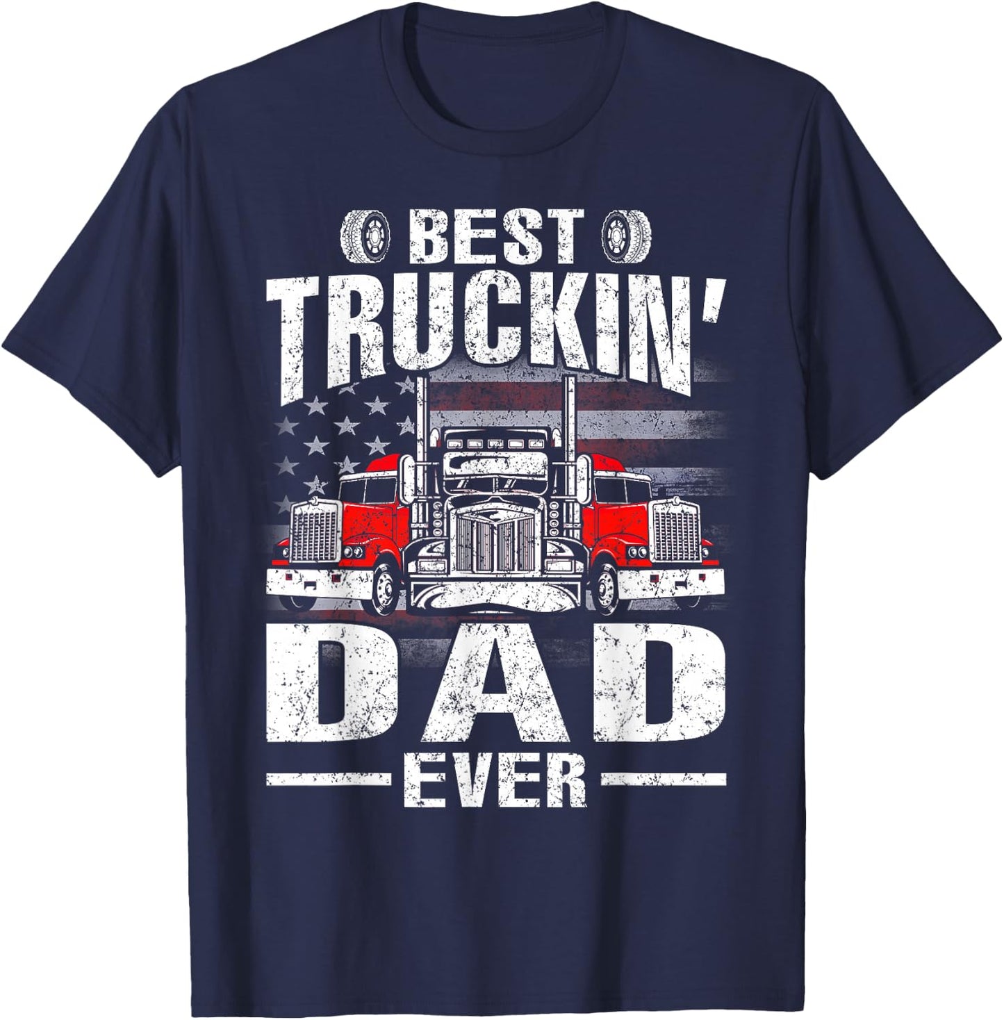 Best Truckin' Dad Ever USA Flag Men T-Shirt - T-Shirt | Navy