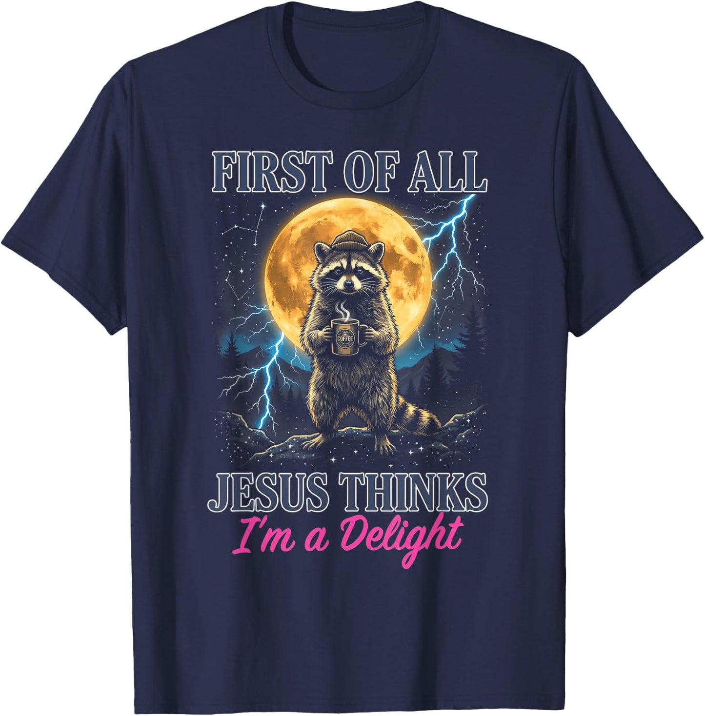 Retro First of All Jesus Thinks I'm A Delight Funny Y2K Meme T-Shirt - T-Shirt | Navy