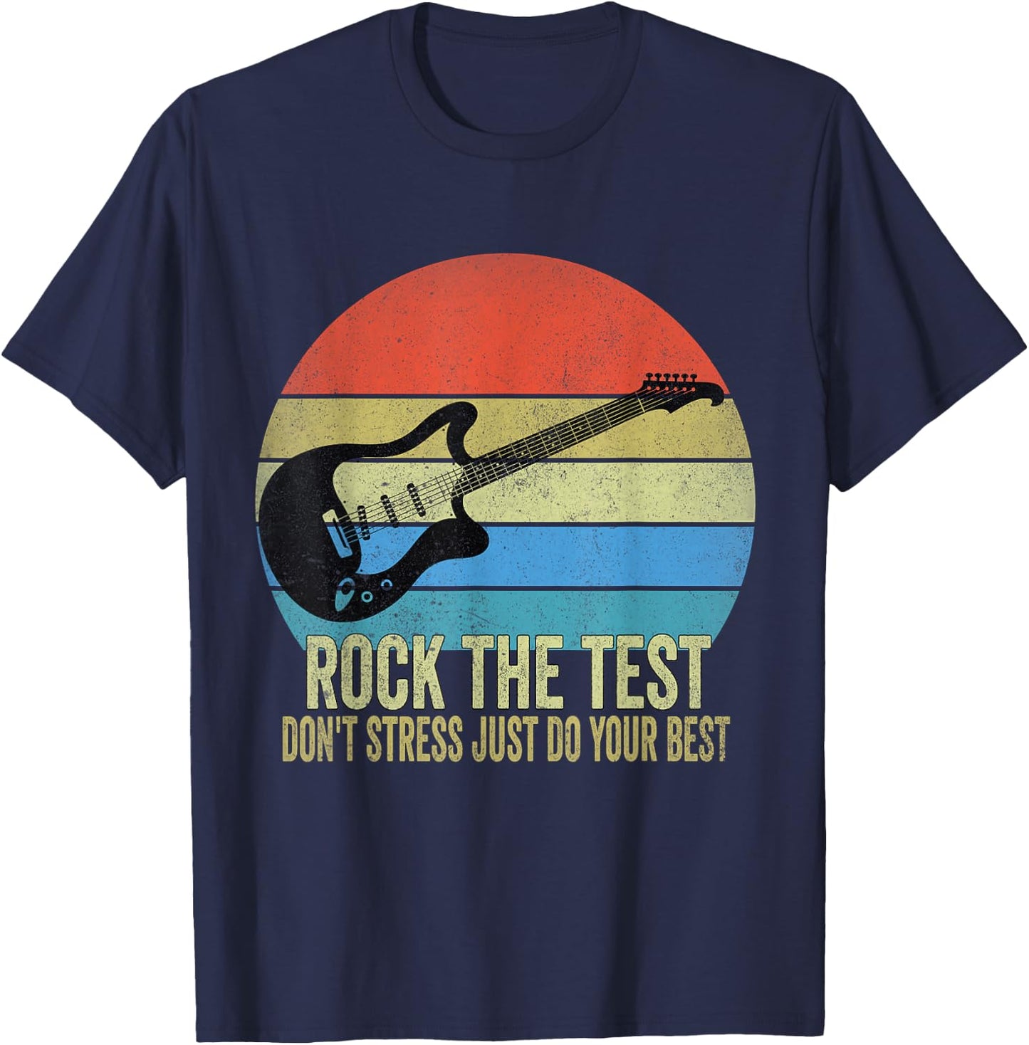 Rock The Test Dont Stress Test Day Funny Testing Day Teacher T-Shirt - T-Shirt | Navy