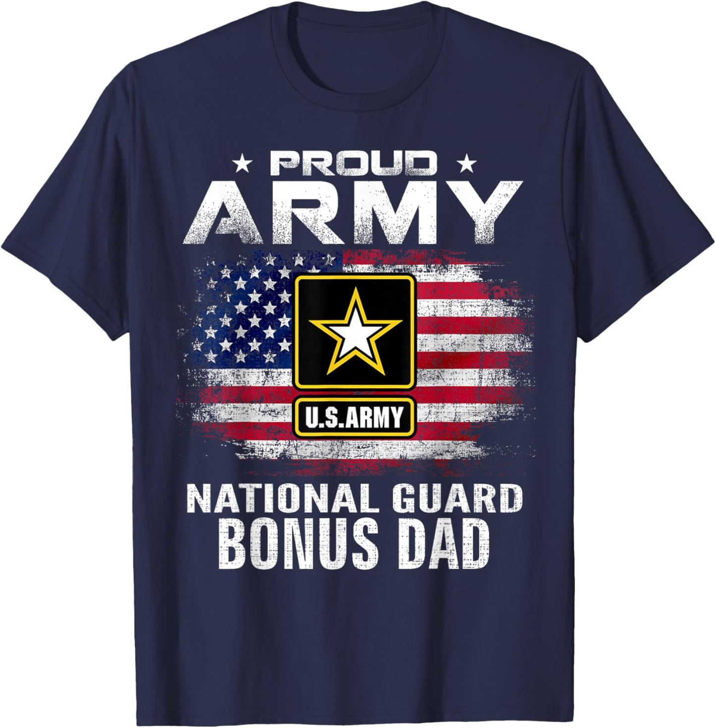 Proud Army National Guard Bonus Dad With American Flag Gift T-Shirt - T-Shirt | Navy