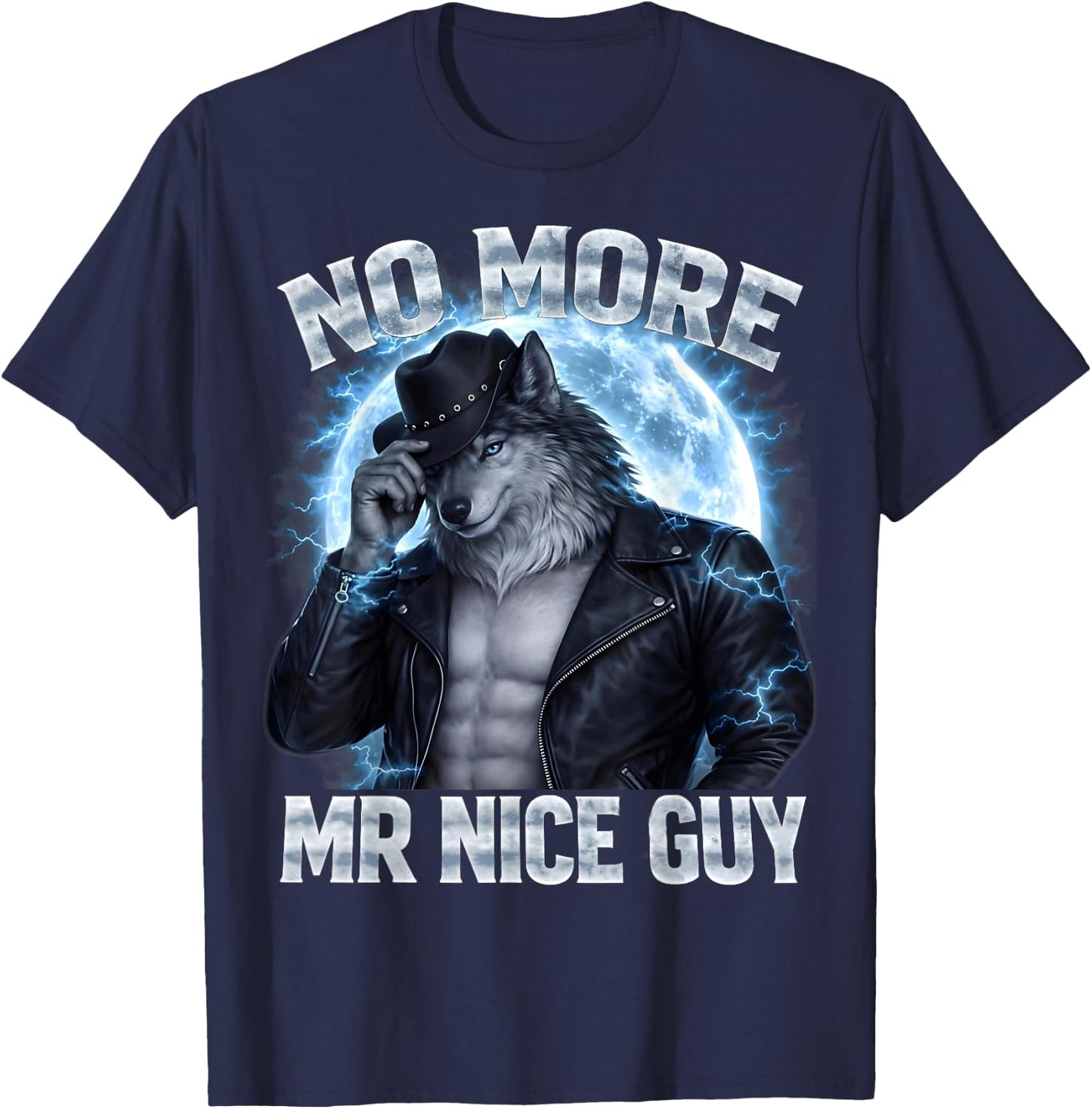 No More Mr Nice Guy Cringe Alpha Wolf Daddy Gifts for T-Shirt - T-Shirt | Navy