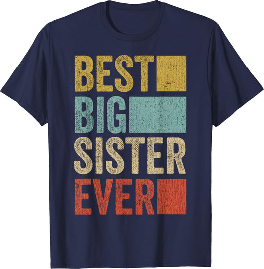 Best Big Sister Ever Shirt Big Sister T-Shirt - T-Shirt | Navy
