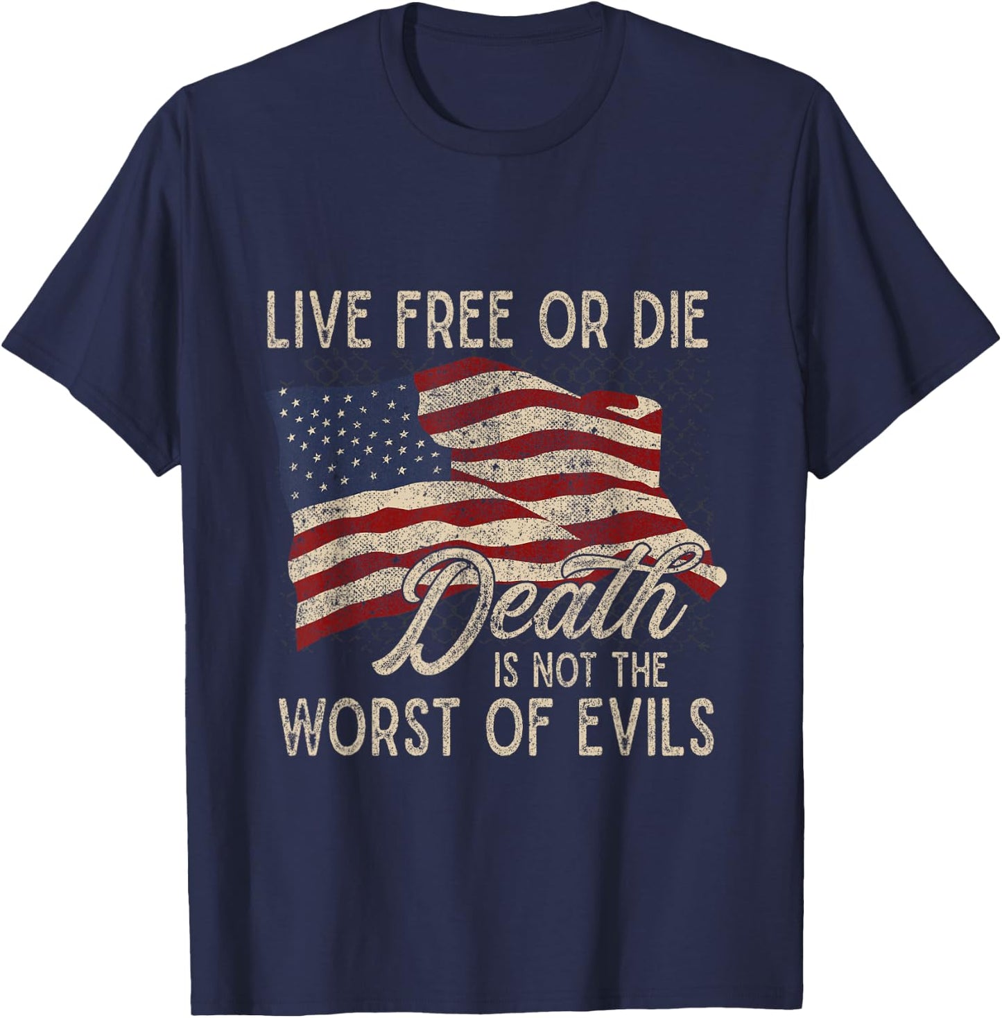 Live Free or Die: Death is Not the Worst of Evils T-Shirt - T-Shirt | Navy