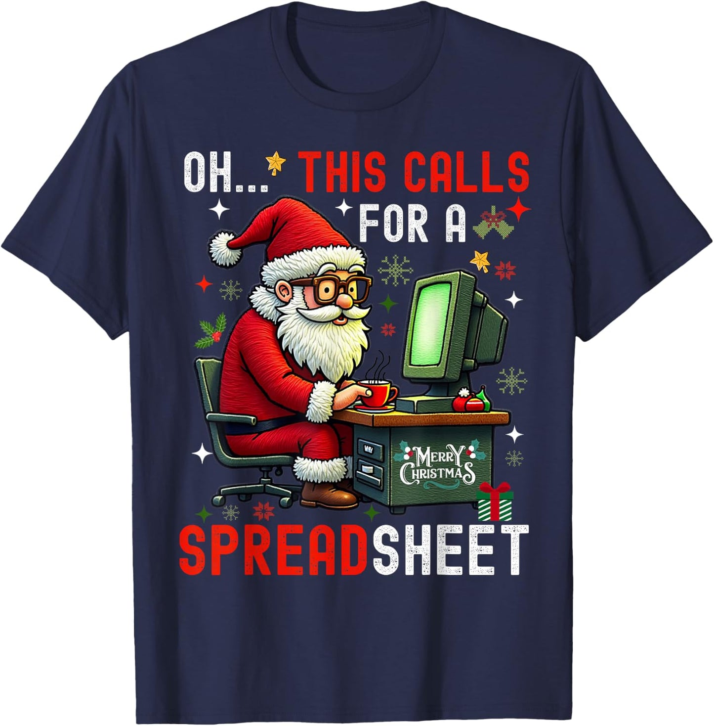 oh this calls for a spreadsheet,Santa analyst in christmas T-Shirt - T-Shirt | Navy