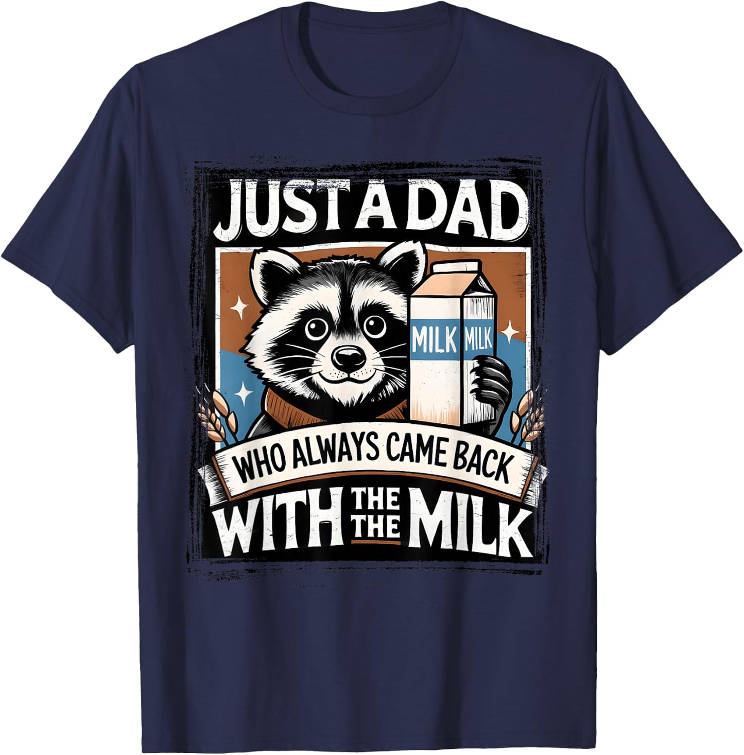 With the Milk Fathers Day T-Shirt - T-Shirt | Navy