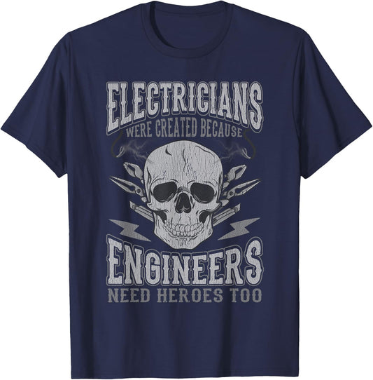 Electrician Funny Quotes Engineers Need Heroes Men Dad Women T-Shirt - T-Shirt | Navy