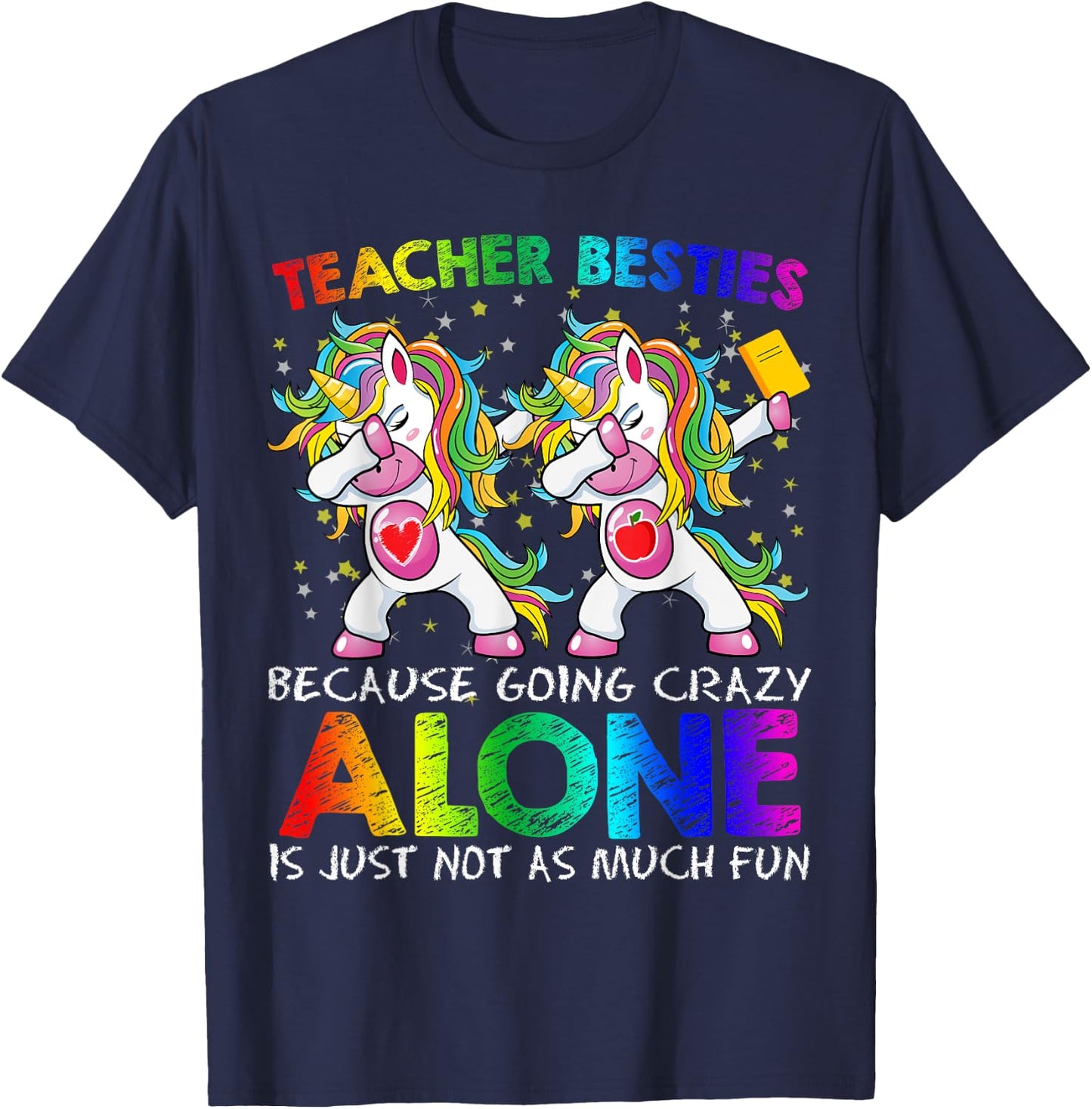 Teacher Besties Because Going Crazy Alone Is Not Fun Girls T-Shirt - T-Shirt | Navy