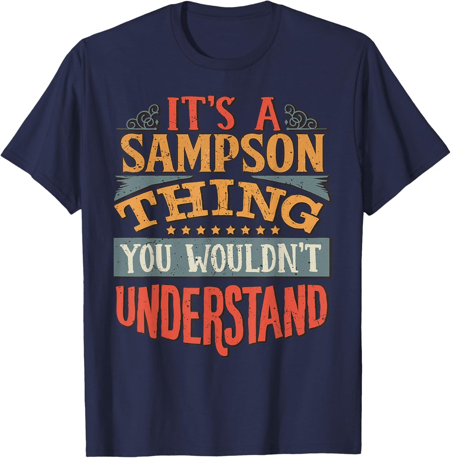 It's A Sampson Thing You Wouldn't Understand T-Shirt - T-Shirt | Navy