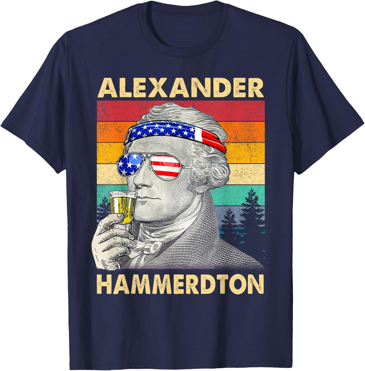 Funny Alexander Hammerdton 4th of July Hamilton Independence T-Shirt - T-Shirt | Navy