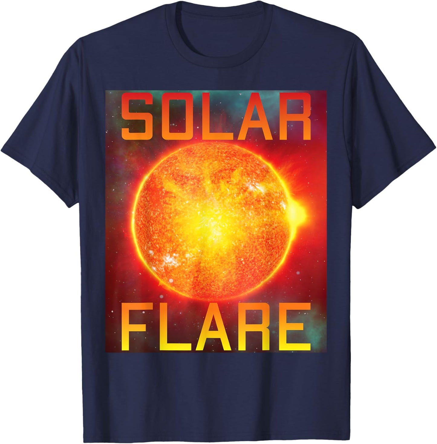 Solar Flare Space Sun Science Aerospace Engineer Astronaut T-Shirt - T-Shirt | Navy