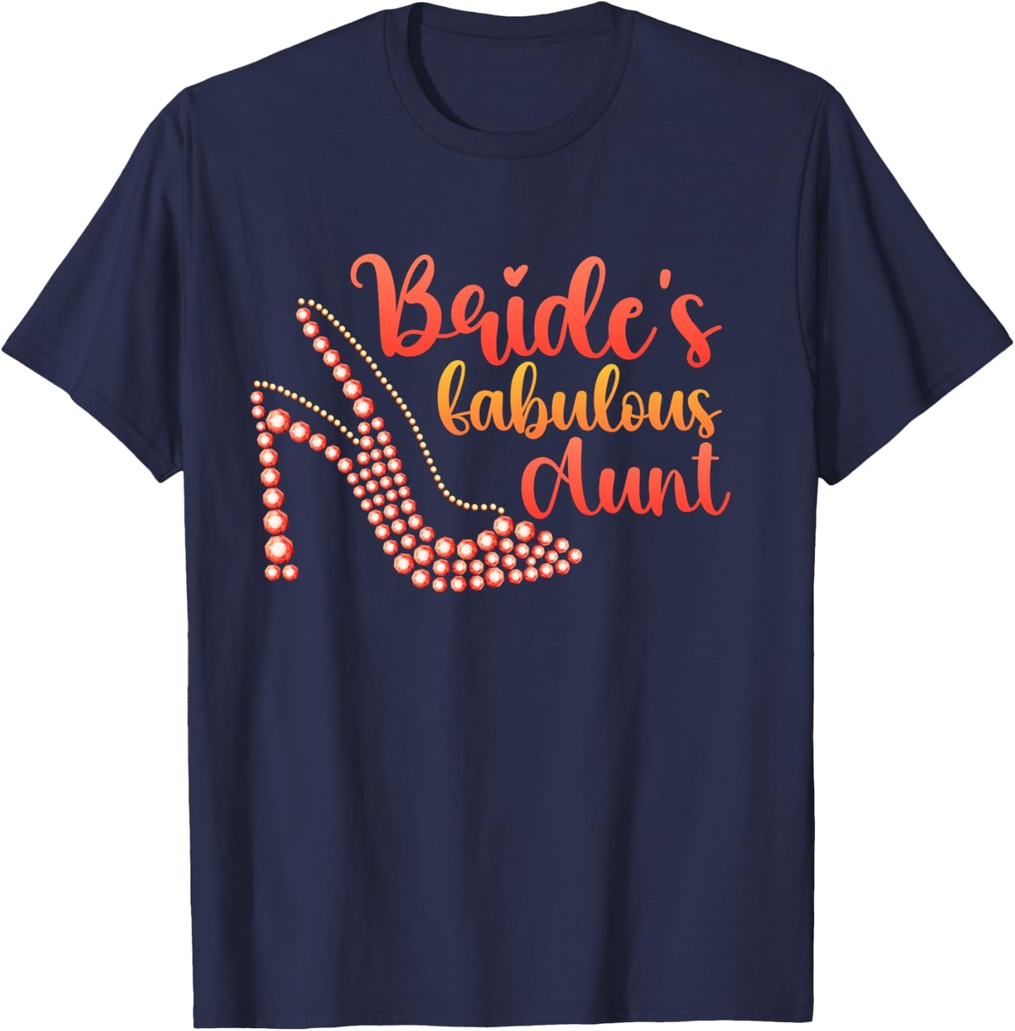 Bride's Fabulous Aunt Of The Bride Wedding Bridal Party T-Shirt - T-Shirt | Navy