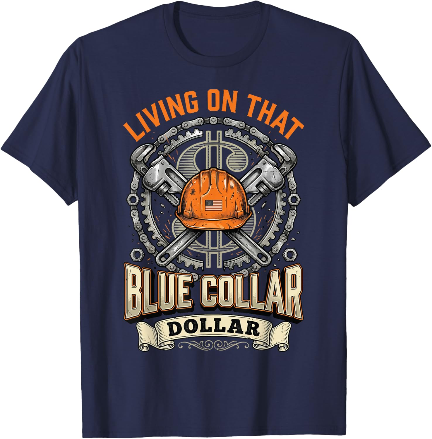 Living On that Blue Collar Dollar T-Shirt - T-Shirt | Navy