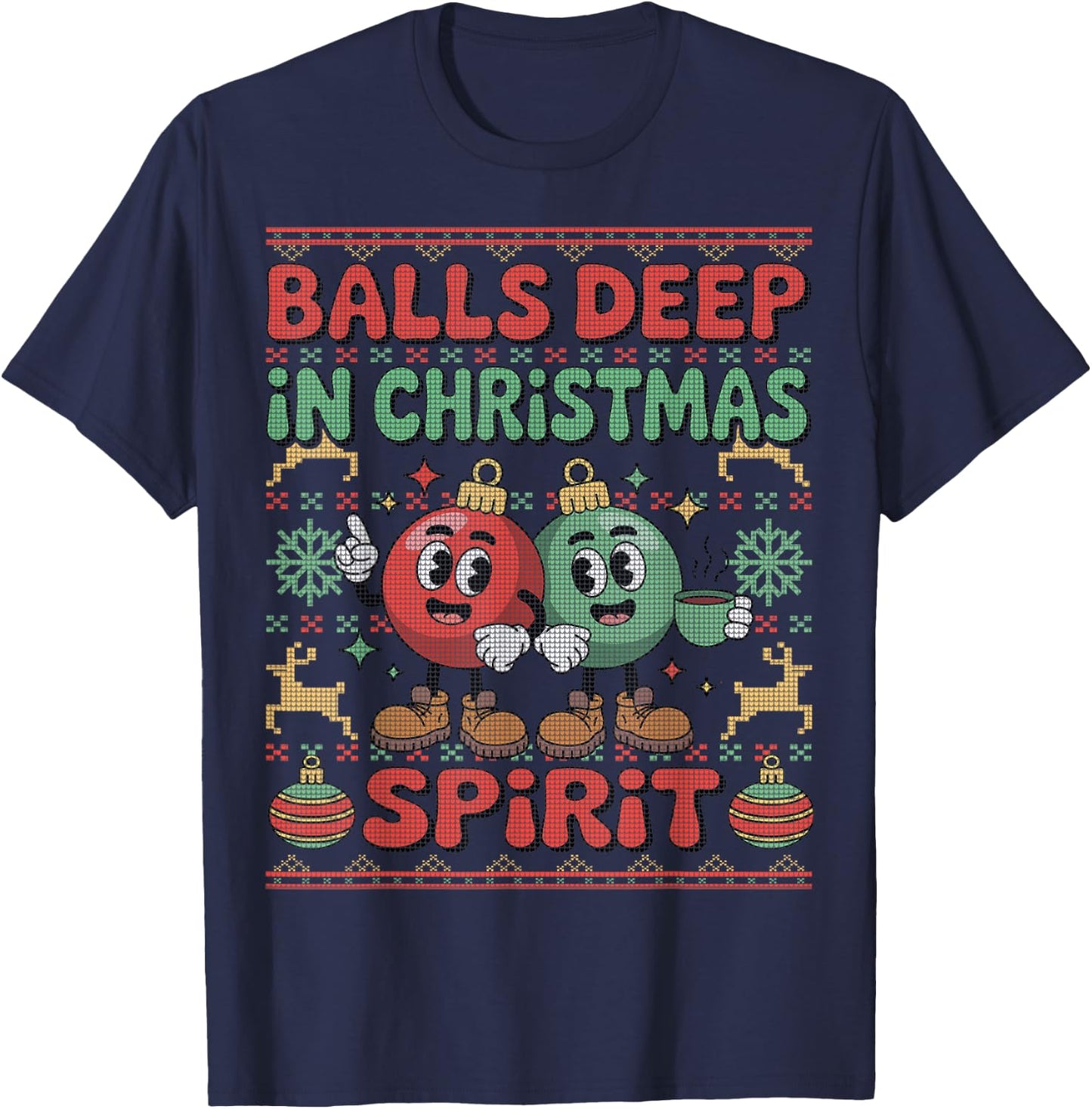 Balls Deep in The Christmas Spirit Xmas Husband Ugly Sweater T-Shirt - T-Shirt | Navy