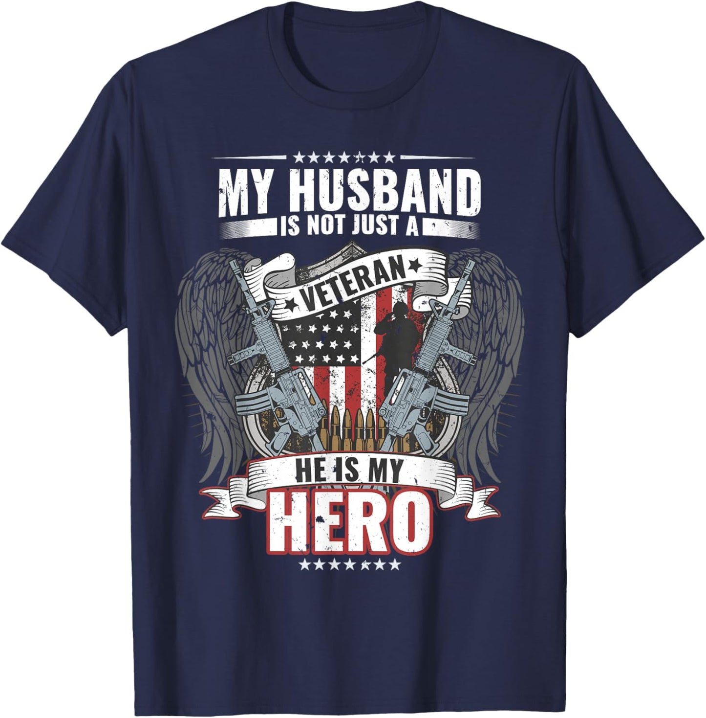 My Husband Is Not Just A Veteran He Is My Hero Wife T-Shirt - T-Shirt | Navy
