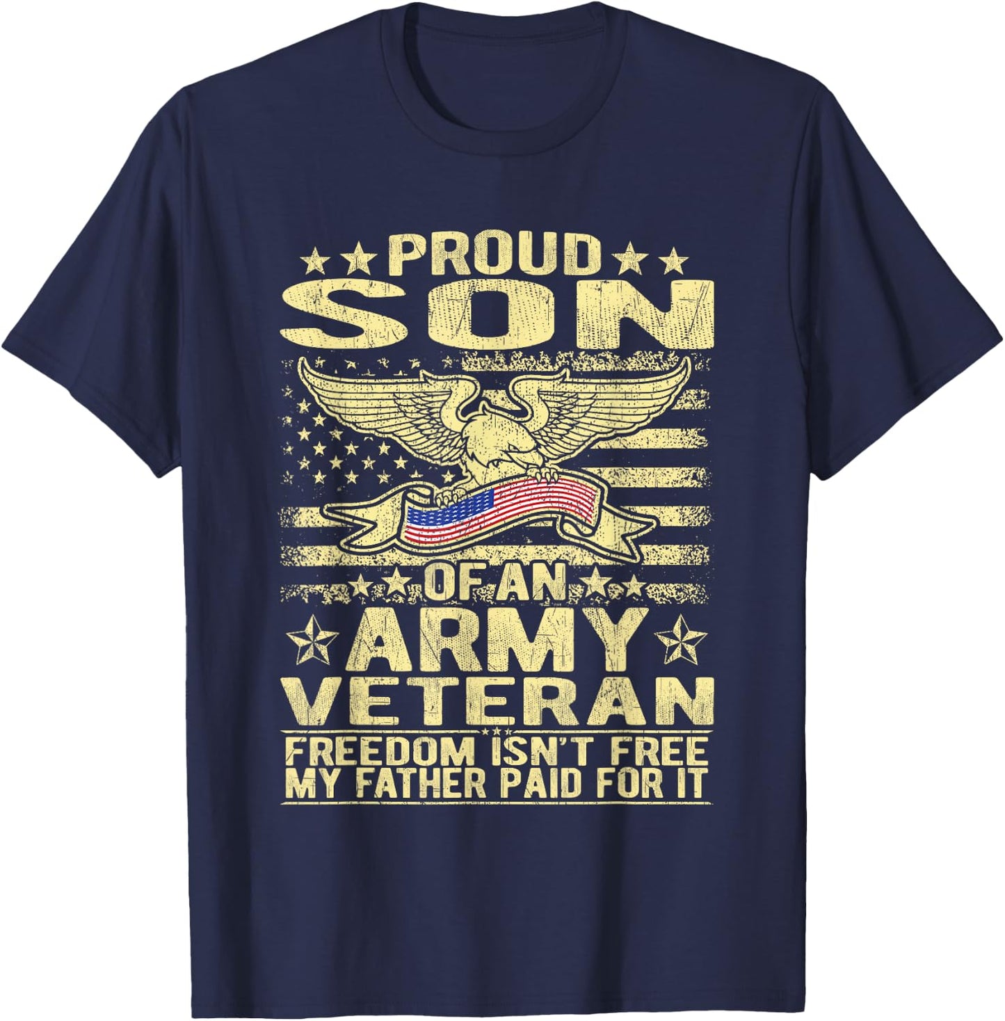 Freedom Isn't Free Proud Son Of Army Veteran Military Child T-Shirt - T-Shirt | Navy