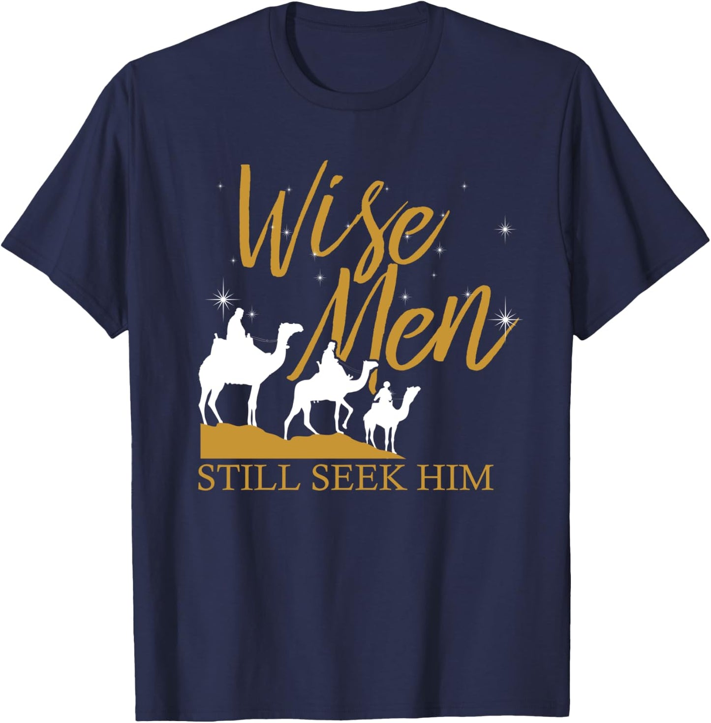 Wise Men Still Seek Him Holy Bible Prayer T-Shirt - T-Shirt | Navy