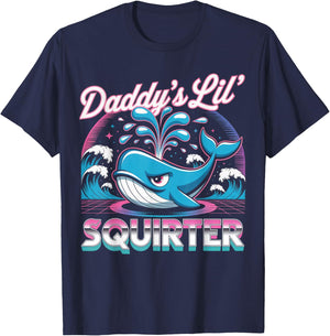 Daddy's Lil Squirter Funny Inappropriate Embarrassing Women T-Shirt - T-Shirt | Navy