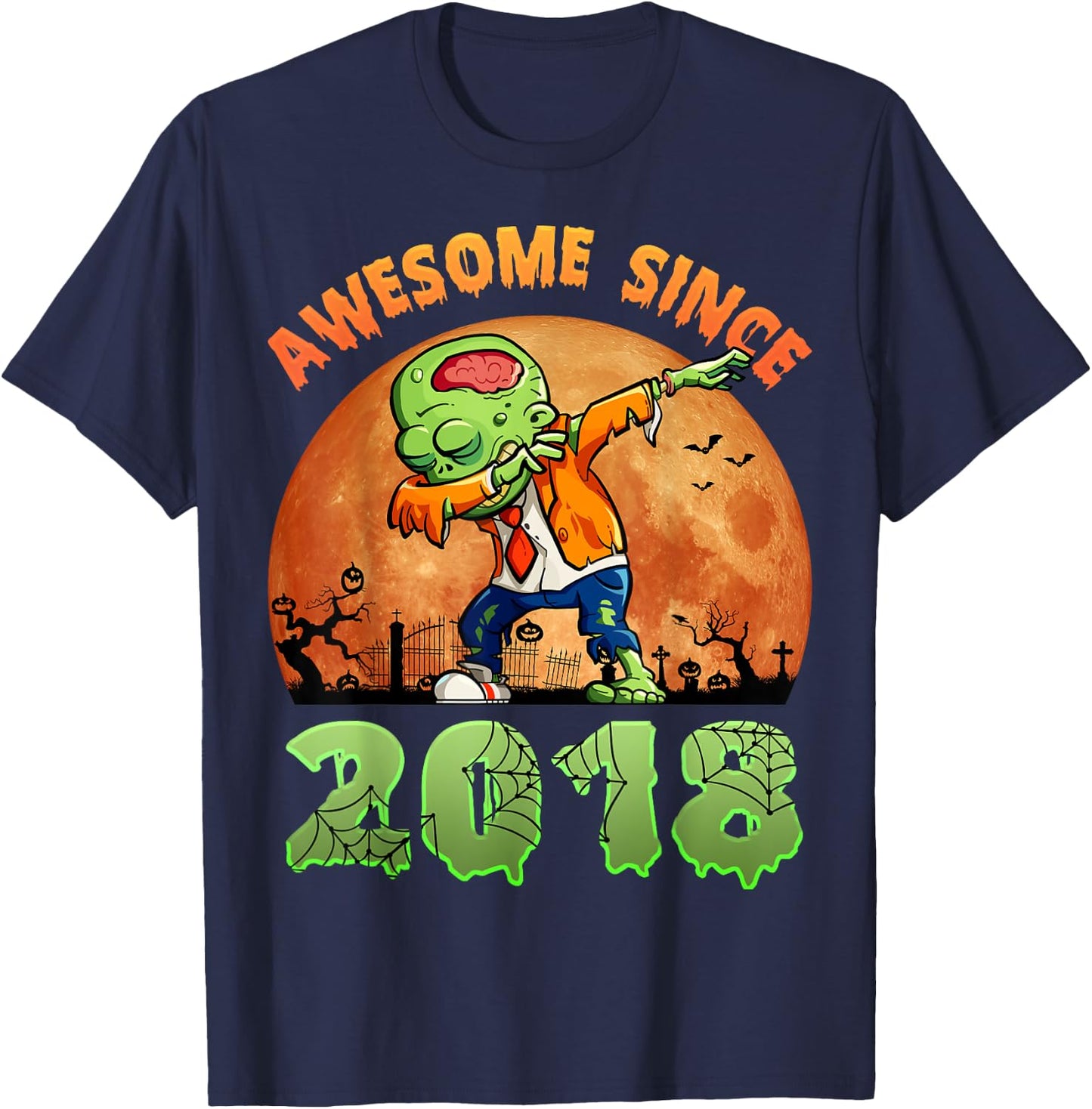 6th Birthday Halloween 6 Years Old Zombie Awesome Since 2018 T-Shirt - T-Shirt | Navy
