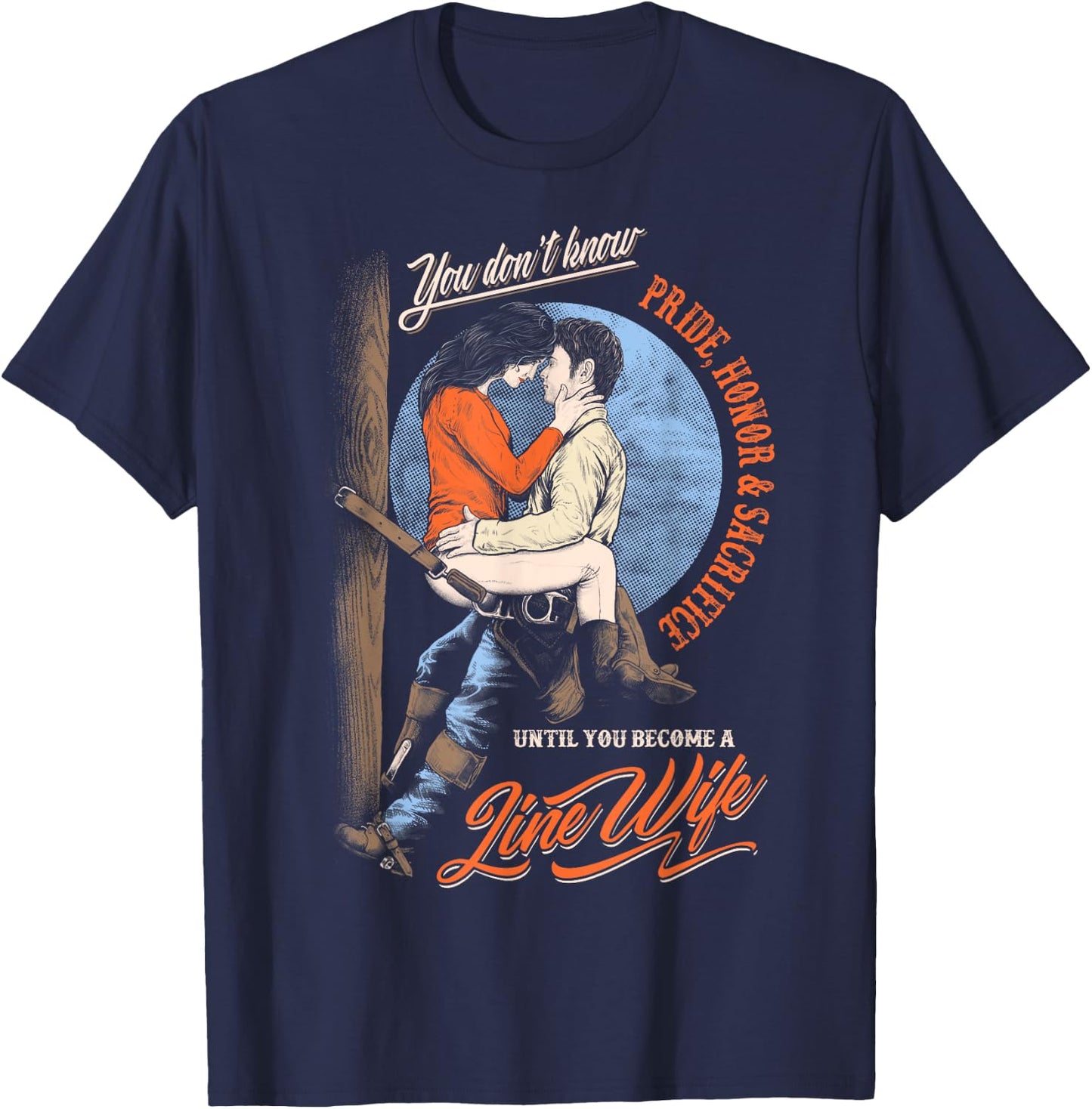 Until You Become A Linewife- Lineman Wife T-Shirt - T-Shirt | Navy