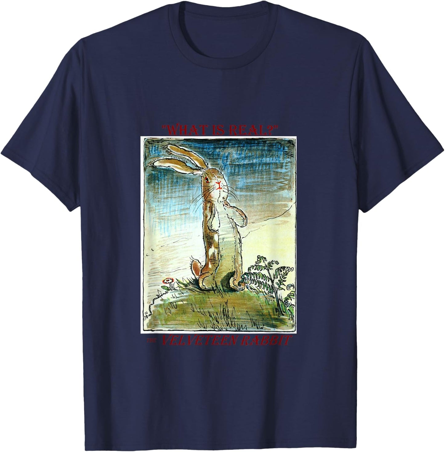 The Velveteen Rabbit - What is Real? by Margery Williams T-Shirt - T-Shirt | Navy