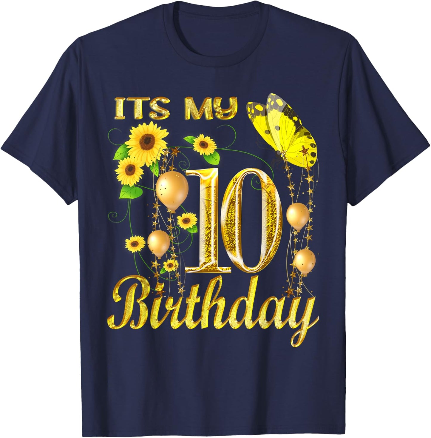 Its My 10th Birthday 10 Year Old Girl Sunflower Butterfly T-Shirt - T-Shirt | Navy