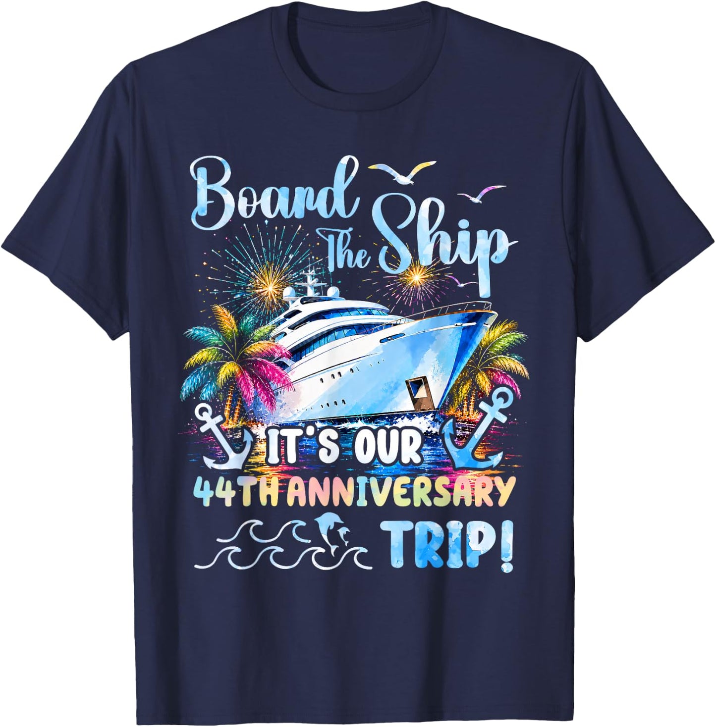 Our 44th Anniversary Cruise Trip 44 Years of Marriage T-Shirt - T-Shirt | Navy