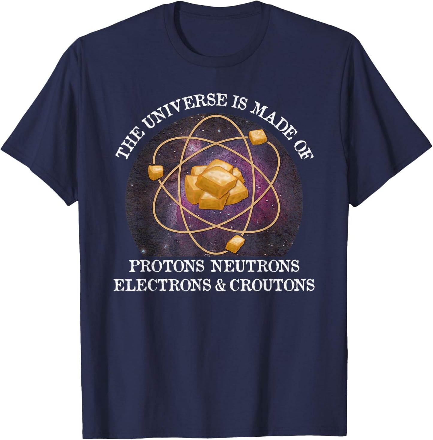 Universe is Made of Croutons Funny Vintage T-Shirt - T-Shirt | Navy