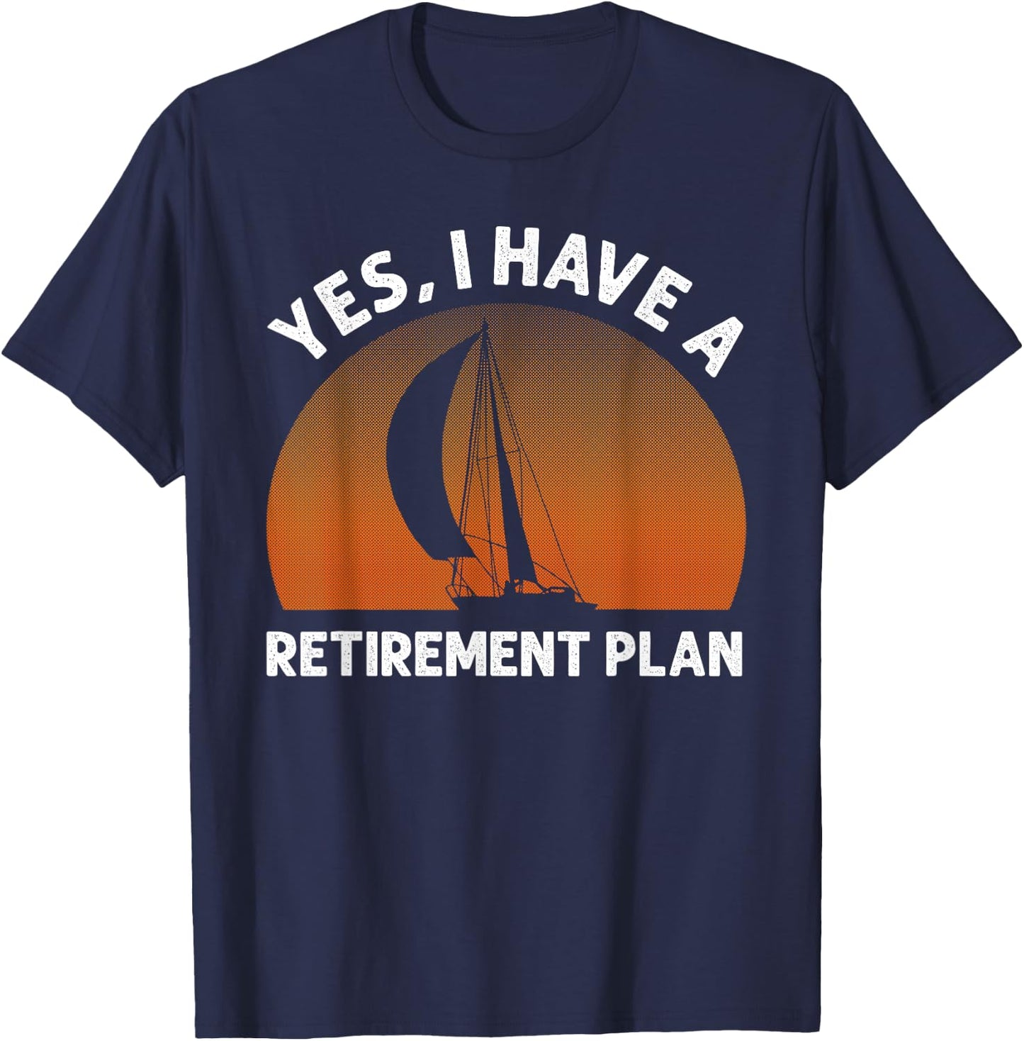 Funny Sailing Designs Women Sailing Retirement Plan T-Shirt - T-Shirt | Navy