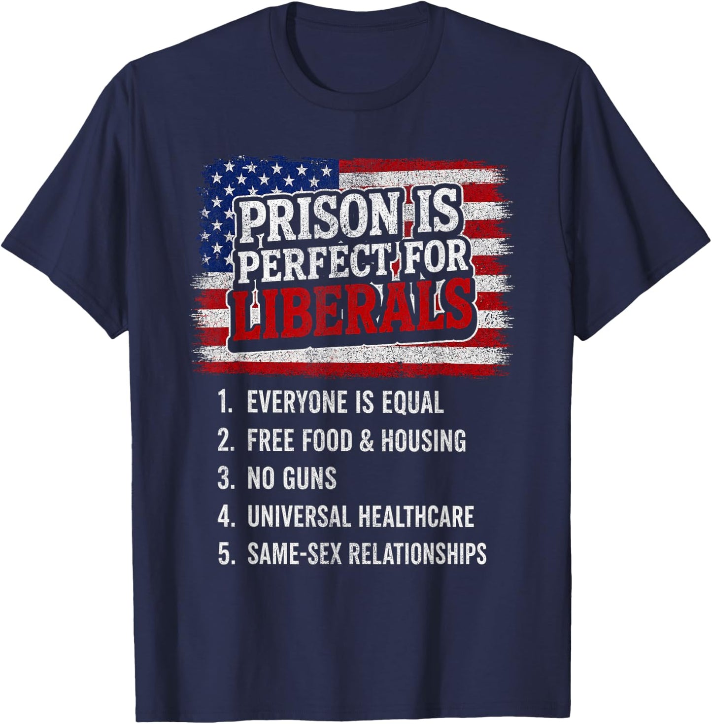 Prison is Perfect for Liberals T-Shirt - T-Shirt | Navy