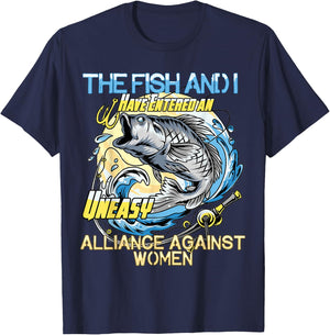 The Fish and I Have Entered an Uneasy Alliance Against Women T-Shirt - T-Shirt | Navy