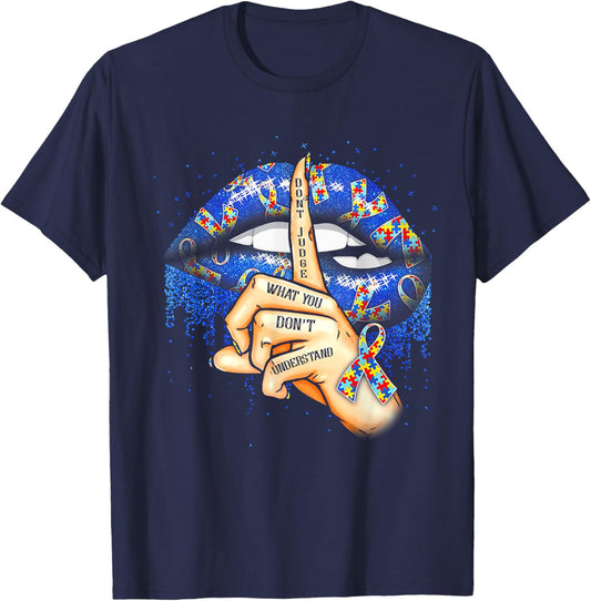 Shhh Don't Judge What You Don't Understand Autism T-Shirt - T-Shirt | Navy