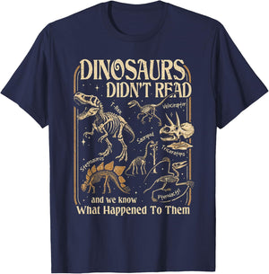 Dinosaurs Didnt Read Funny Reading Quote T-Shirt - T-Shirt | Navy