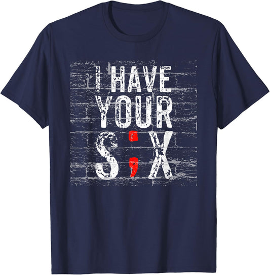 Semicolon Suicide Prevention I Have Your Six Military Saying T-Shirt - T-Shirt | Navy