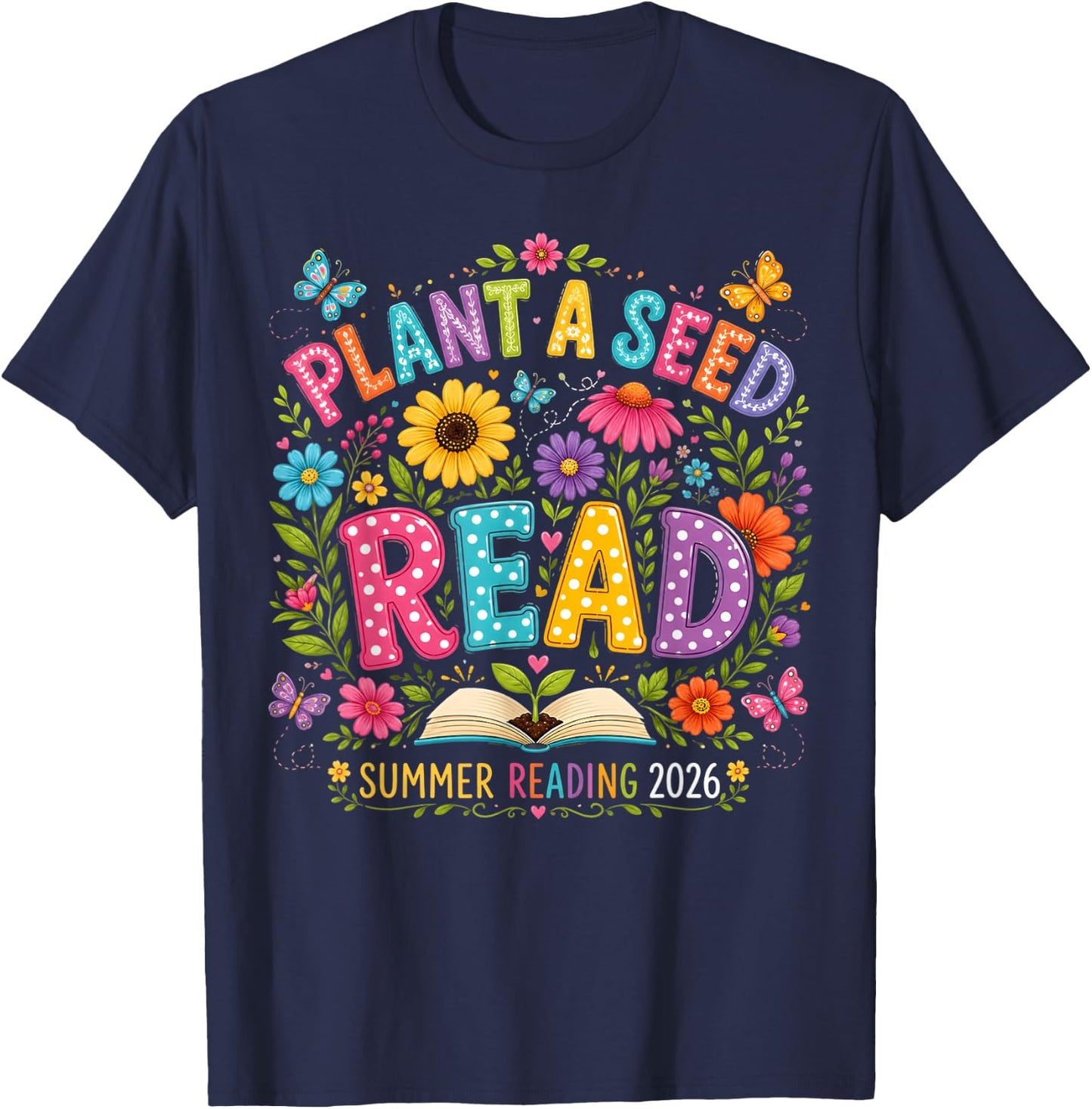 Lant A Seed Read 2026 Summer Reading Floral Librarian Books T-Shirt - T-Shirt | Navy