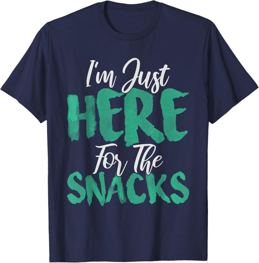 I'm Just Here for The Snacks Funny for Snack Lovers T-Shirt - T-Shirt | Navy