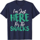 I'm Just Here for The Snacks Funny for Snack Lovers T-Shirt - T-Shirt | Navy