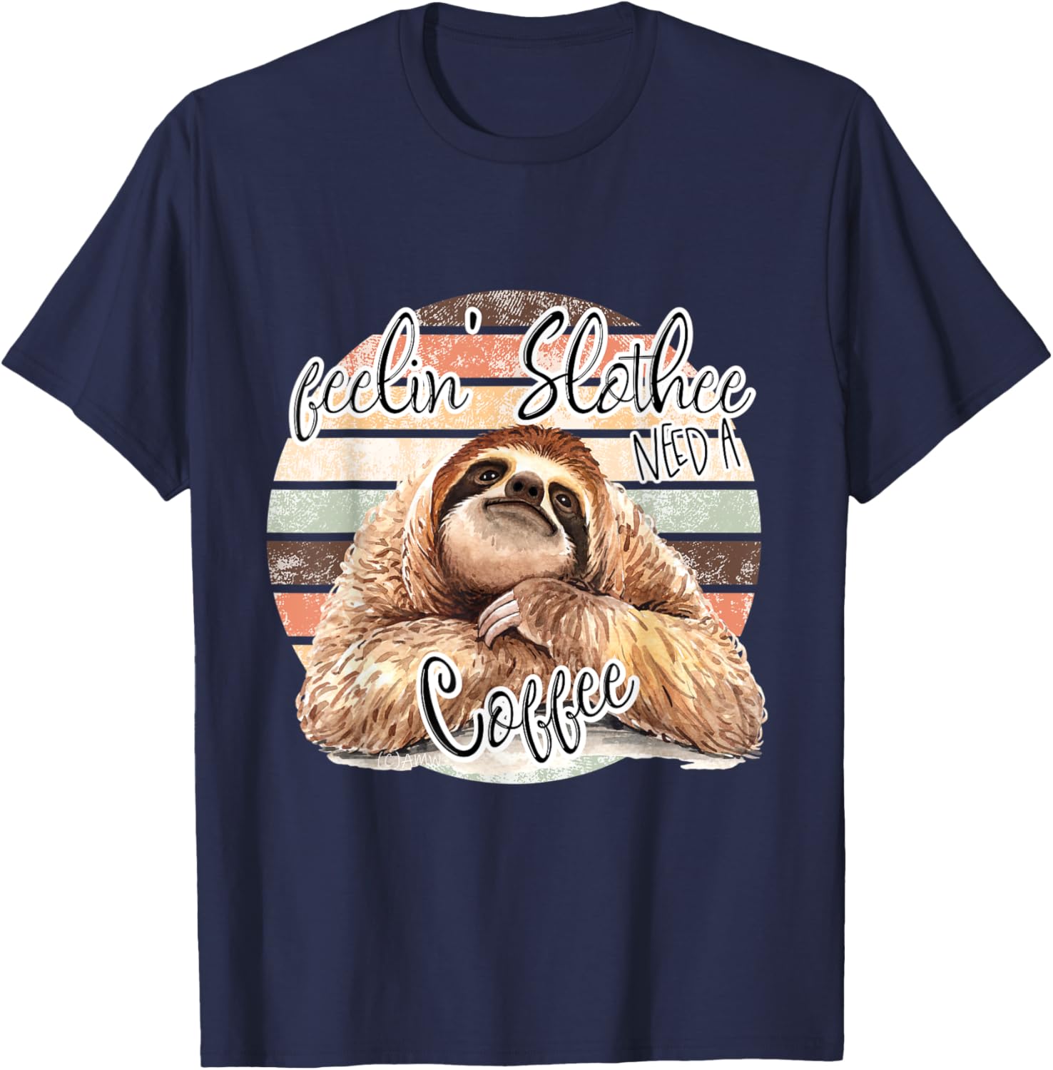 Feelin Slothee Need a Coffee T-Shirt - T-Shirt | Navy