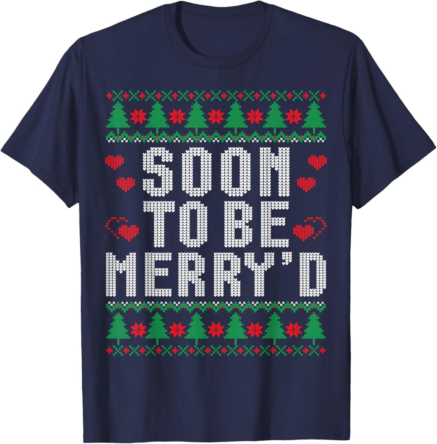 Soon To Be Merry'd Engaged Couples Matching Ugly Christmas T-Shirt - T-Shirt | Navy