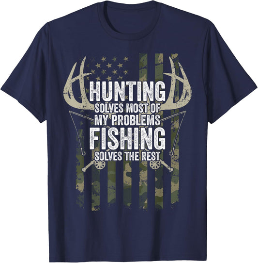 Hunting Solves Most of My Problems Fishing The Rest - Funny T-Shirt - T-Shirt | Navy