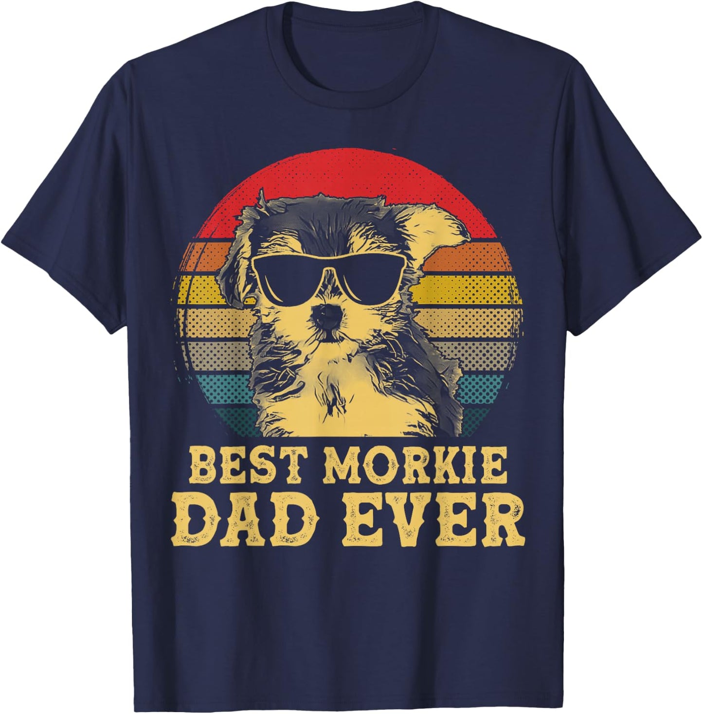 Best Morkie Dad Ever Dog Lovers Retro Vintage Men Women Kids T-Shirt - T-Shirt | Navy