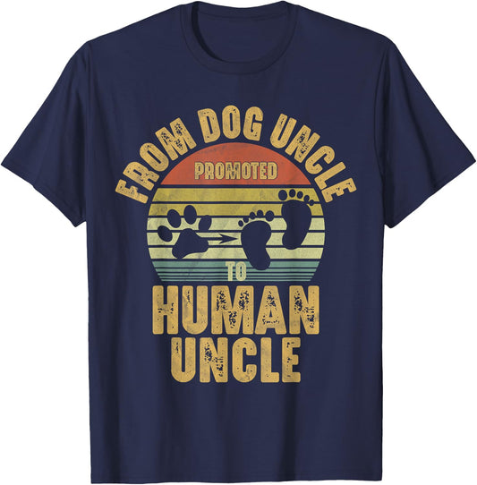 Promoted from Dog Uncle to Human Uncle T-Shirt - T-Shirt | Navy