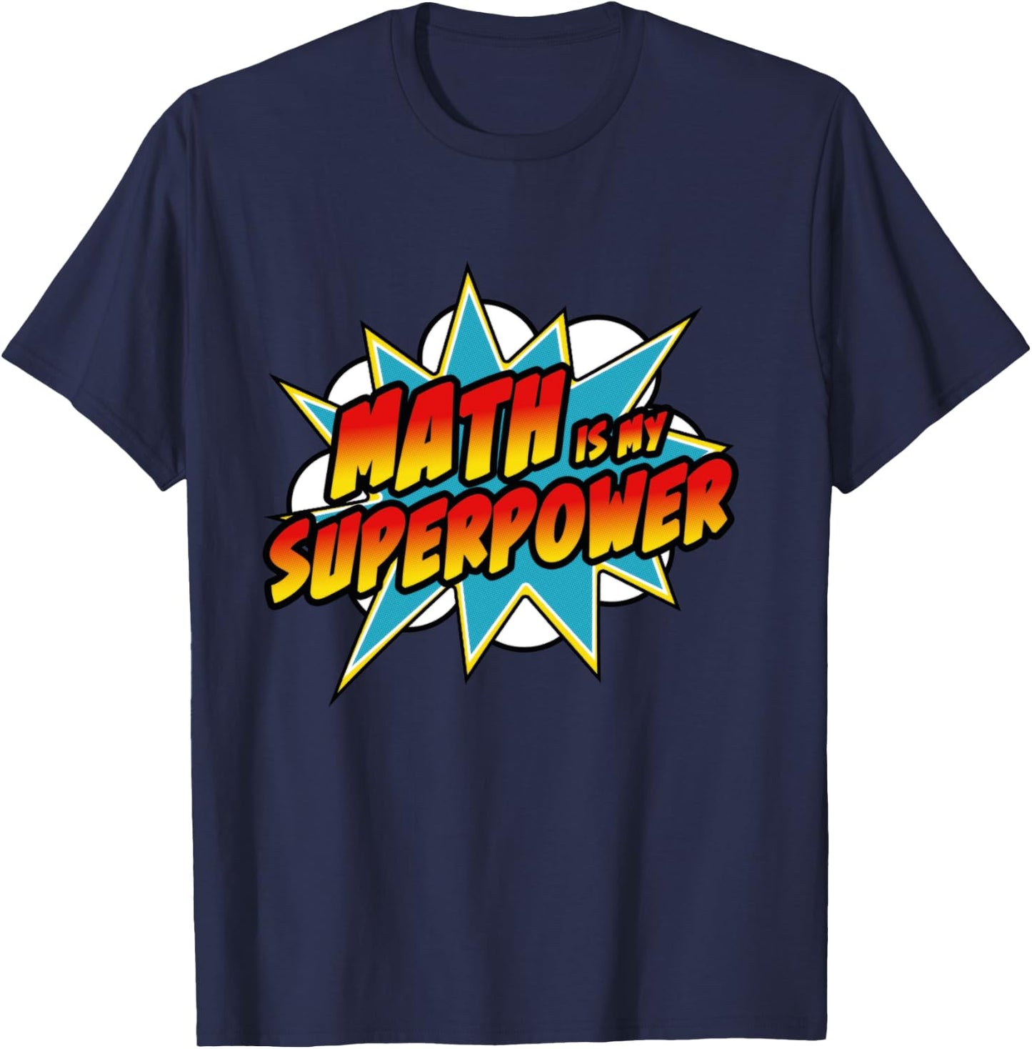 Math Is My Superpower | Superhero Comic Algebra Lover T-Shirt - T-Shirt | Navy