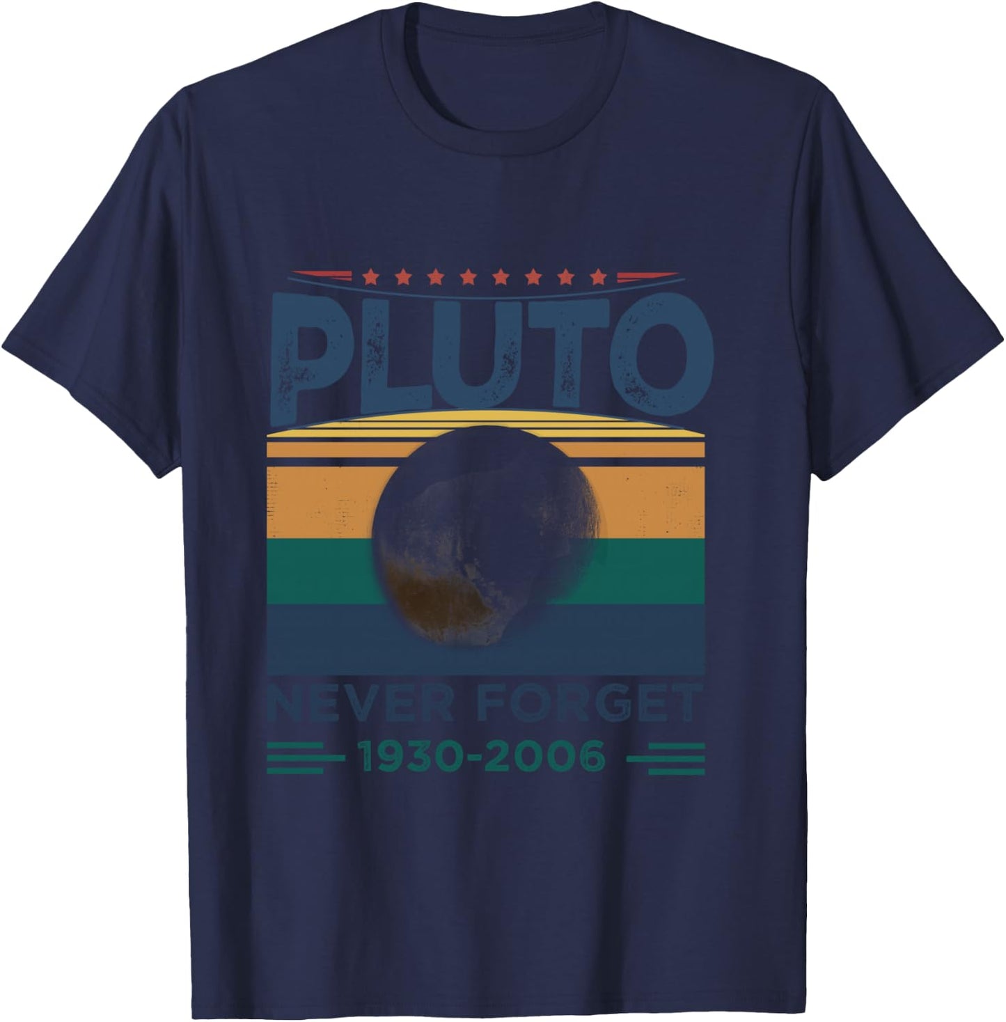 Cool Graphic Pluto Planet | Funny Pluto Never Forget T-Shirt - T-Shirt | Navy
